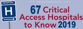 67 Critical Access Hospitals to Know in 2019